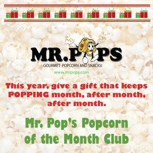 Interesseren Monarchie Corroderen Popcorn of the Month - Mr. Pops Gourmet Popcorn and Snacks!